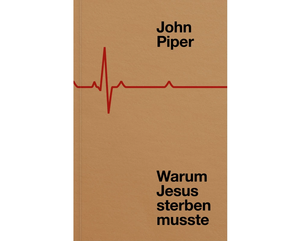 Warum Jesus sterben musste