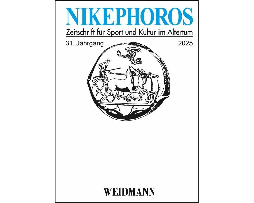 Nikephoros - Zeitschrift für Sport und Kultur im Altertum / Nikephoros - Zeitschrift für Sport und Kultur im Altertum