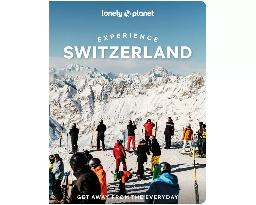 Lonely Planet Experience Switzerland