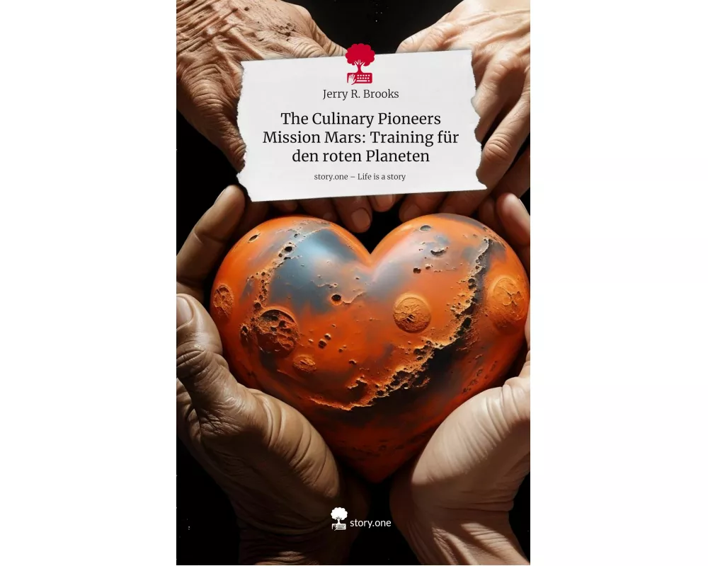 The Culinary Pioneers Mission Mars: Training für den roten Planeten. Life is a Story - story.one