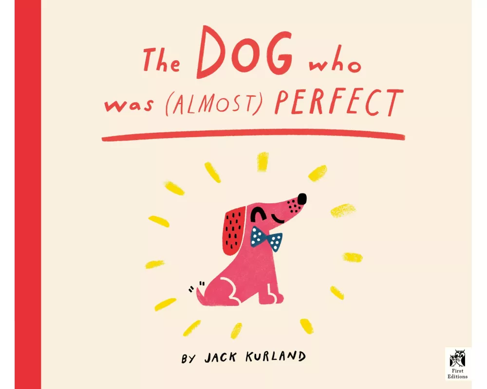 The Dog Who Was (Almost) Perfect