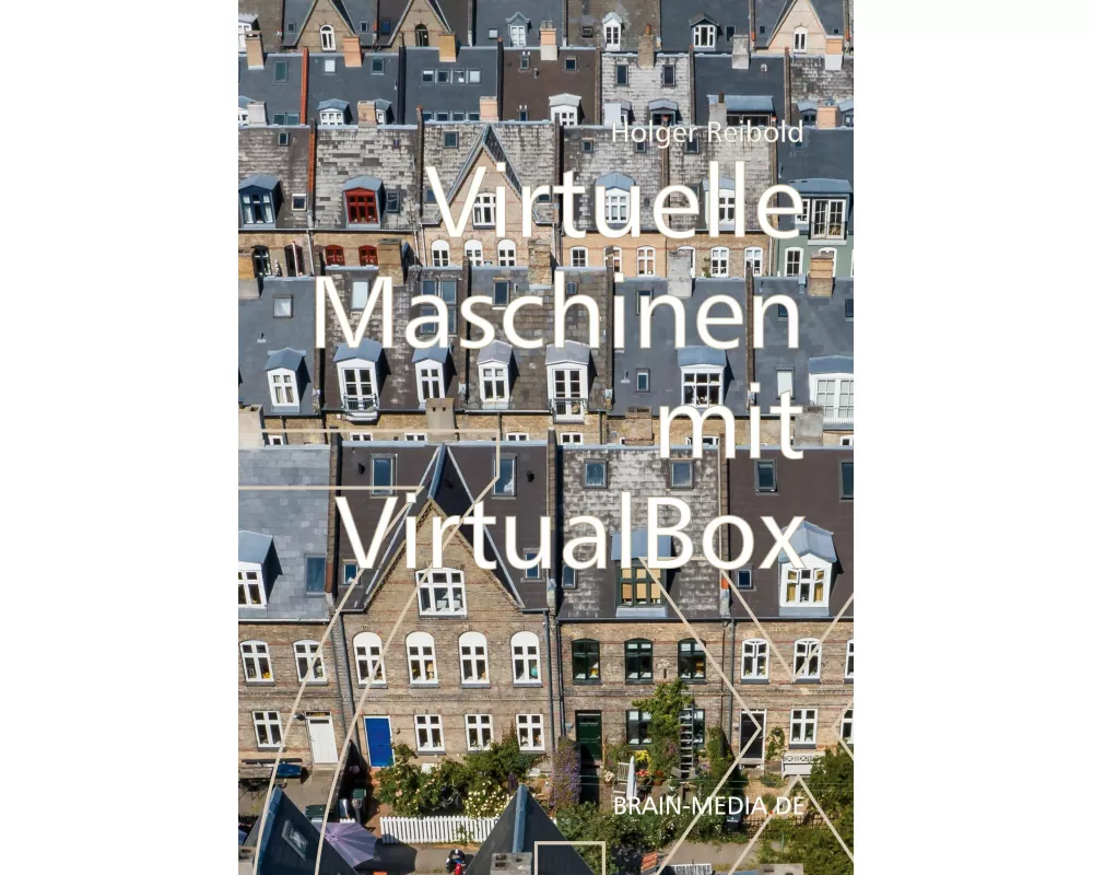 Virtuelle Maschinen mit VirtualBox 7.x