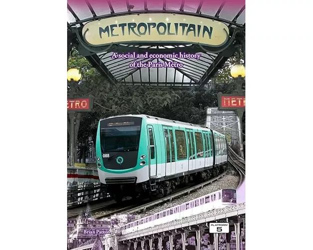 Metropolitain: A Social and Economic History of the Paris Metro