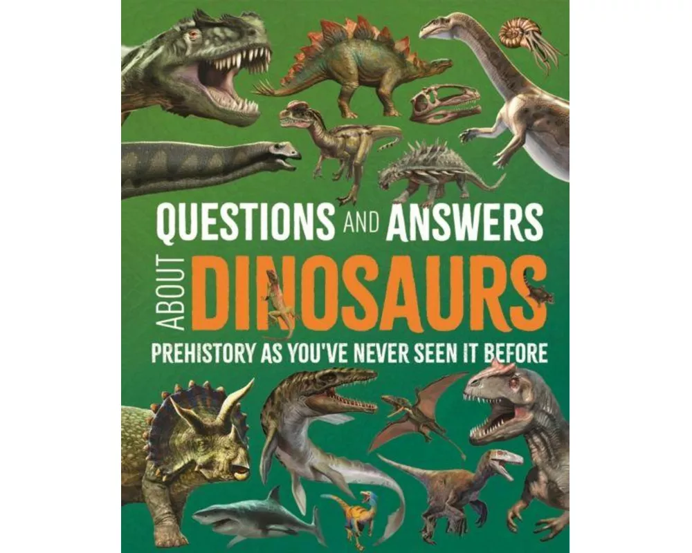 Questions and Answers About Dinosaurs