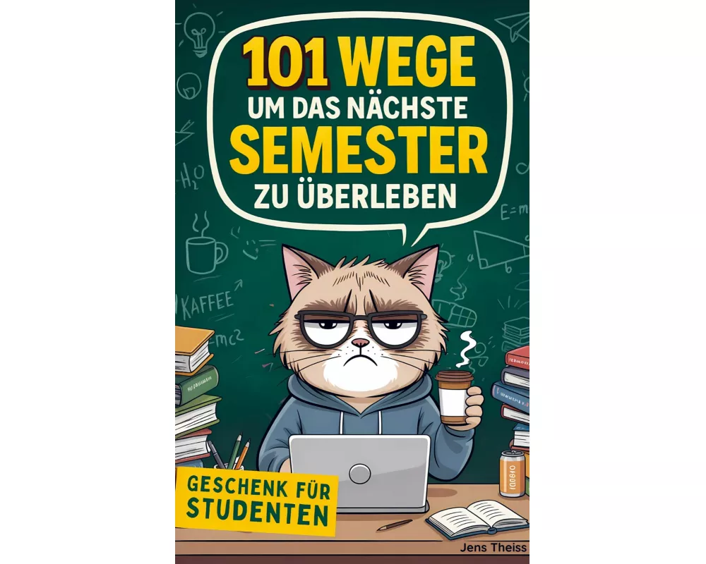 101 Wege das nächste Semester zu überleben