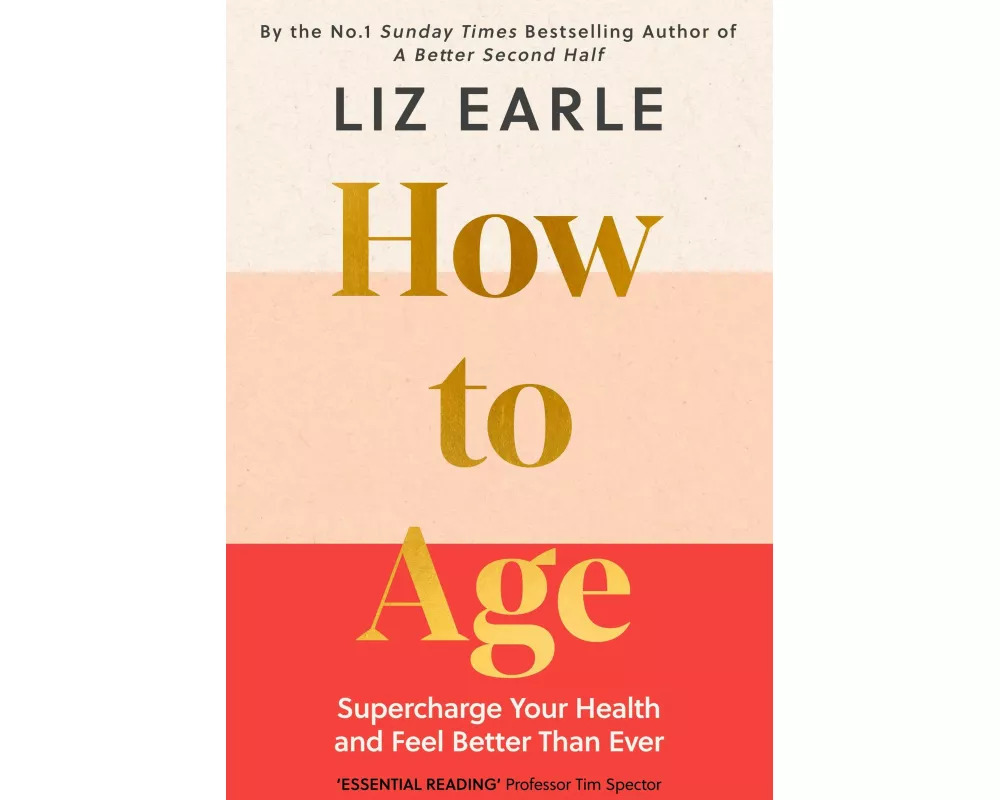 How to Age The instant Number 1 Sunday Times Bestseller