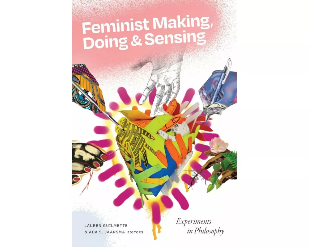 Feminist Making, Doing, and Sensing