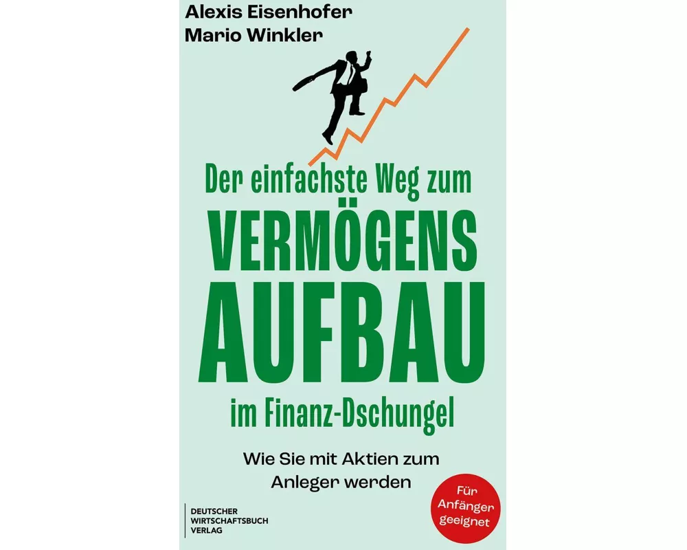 Der einfachste Weg zum Vermögensaufbau im Finanz-Dschungel