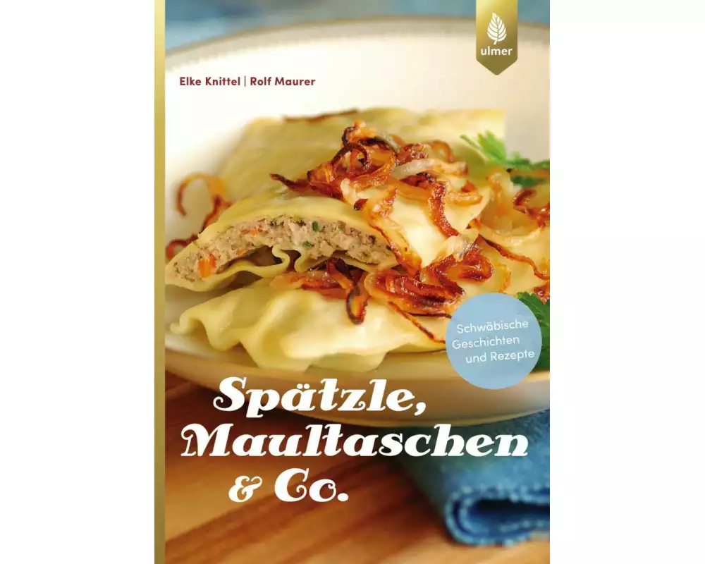 Spätzle, Maultaschen & Co