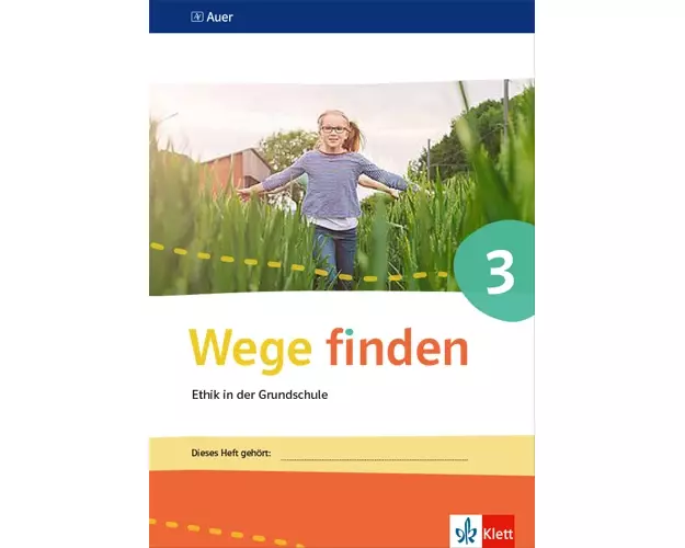 Wege finden Arbeitsheft 3. Ausgabe Sachsen, Sachsen-Anhalt und Thüringen ab 2017