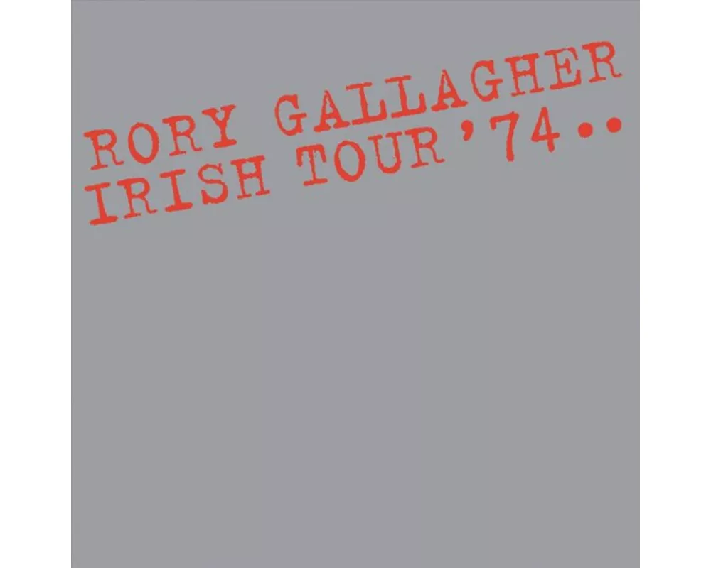 Irish Tour '74 (40th Anniversary Deluxe Edition)