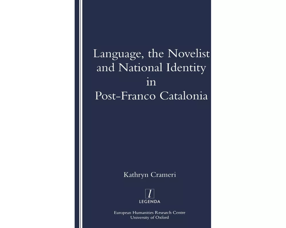 Language, the Novelist and National Identity in Post-Franco Catalonia