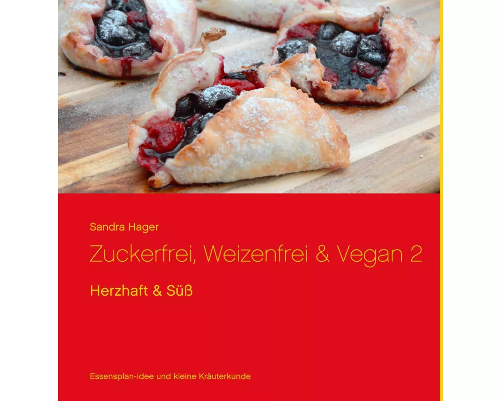 Zuckerfrei, Weizenfrei & Vegan 2