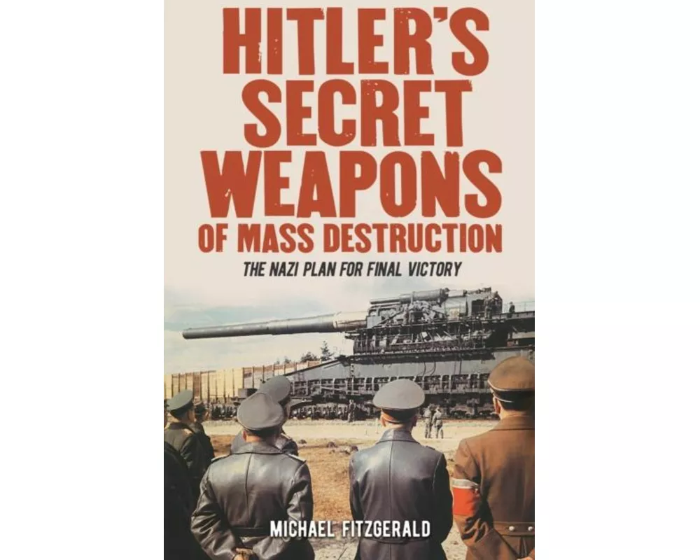 Hitler's Secret Weapons of Mass Destruction