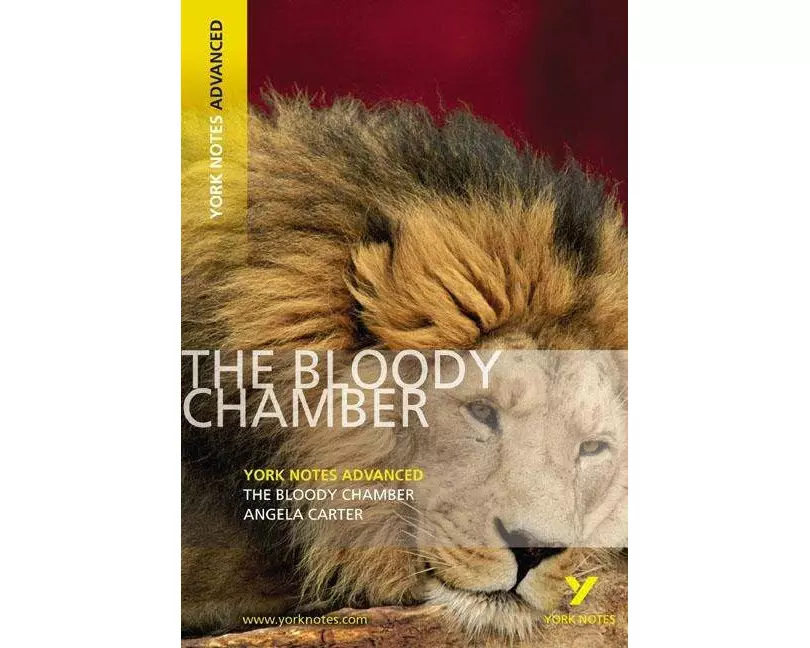 The Bloody Chamber (York Notes Advanced) - English Literature Study Guide - for 2026, 2027 exams