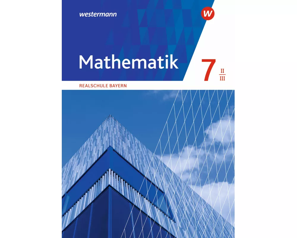 Mathematik - Ausgabe 2016 für Realschulen in Bayern