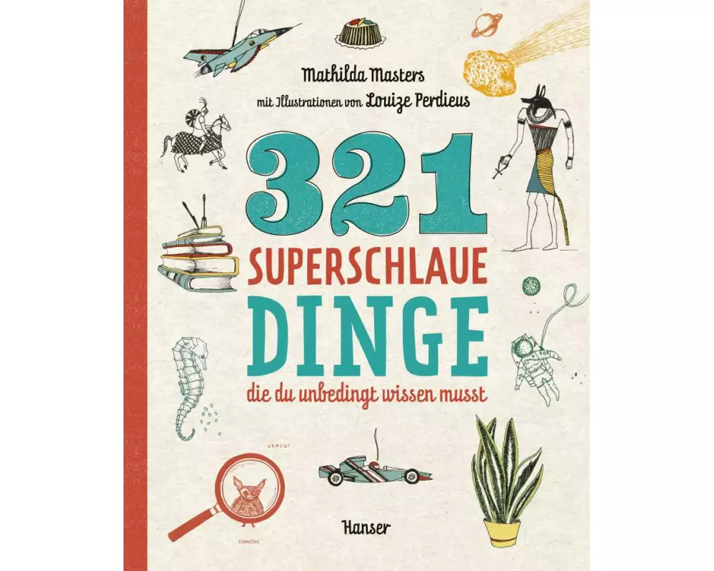 321 superschlaue Dinge, die du unbedingt wissen musst