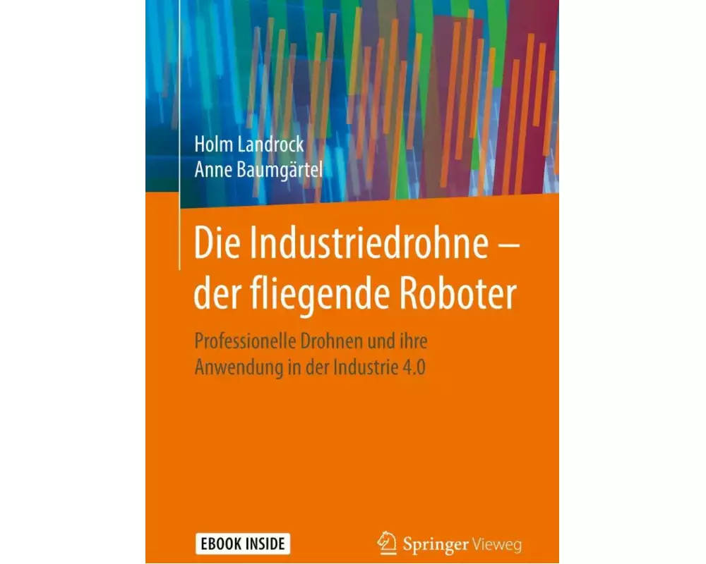 Die Industriedrohne - der fliegende Roboter