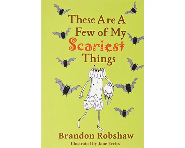 These Are A Few Of My Scariest Things