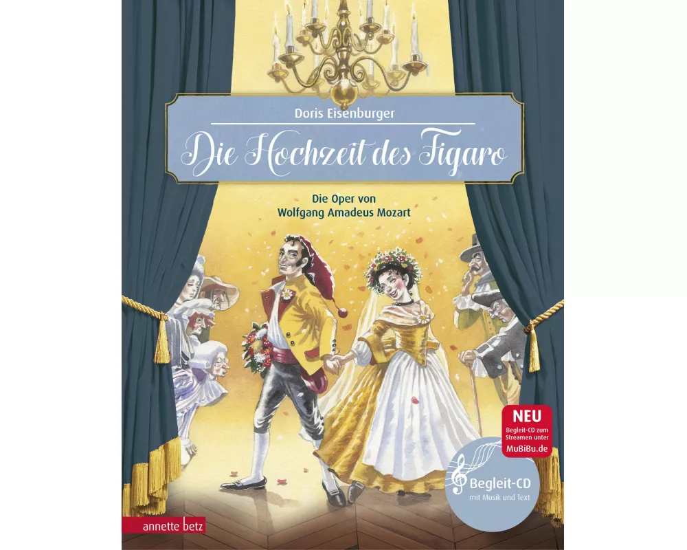 Die Hochzeit des Figaro (Das musikalische Bilderbuch mit CD und zum Streamen)