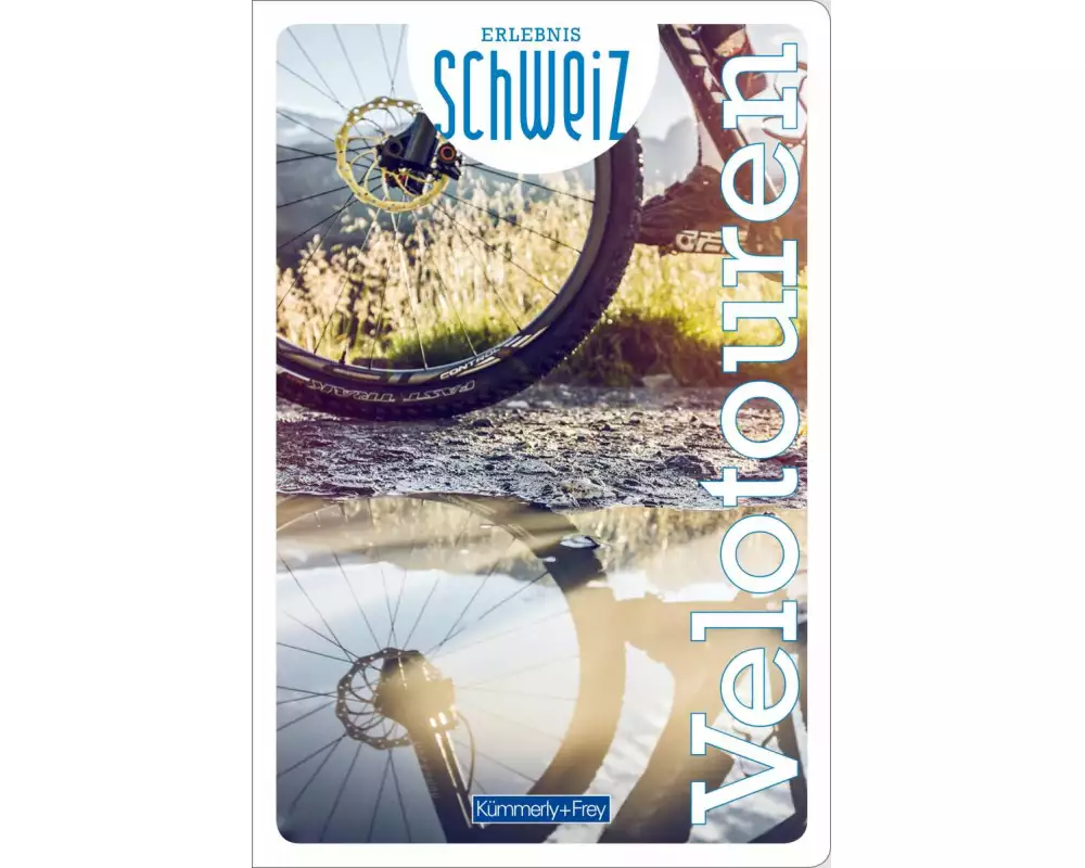 Kümmerly+Frey Erlebnis Schweiz Velotouren - Führer