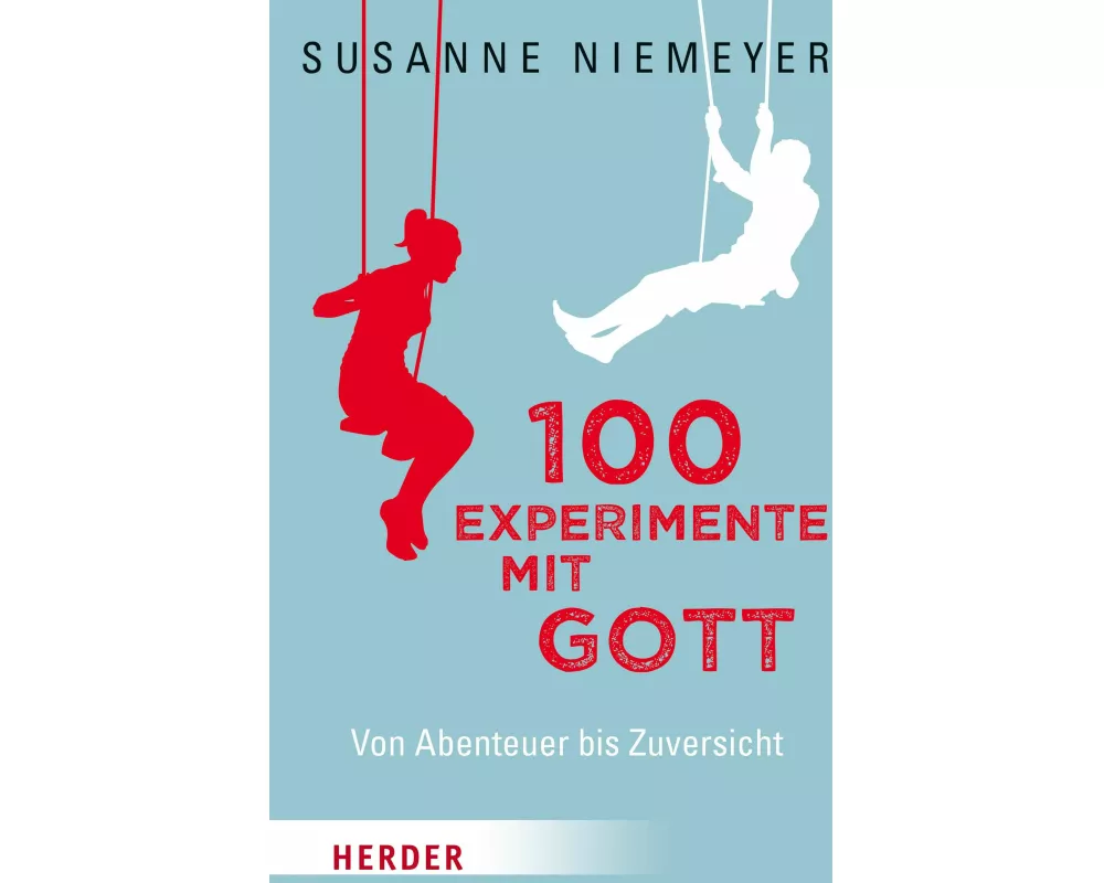 100 Experimente mit Gott