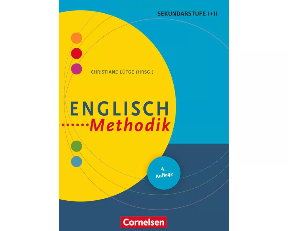 Fachmethodik, Englisch-Methodik (4. überarbeitete Auflage), Handbuch für die Sekundarstufe I und II, Buch