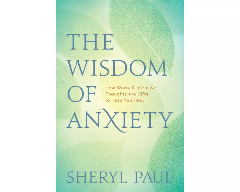 The Wisdom of Anxiety
