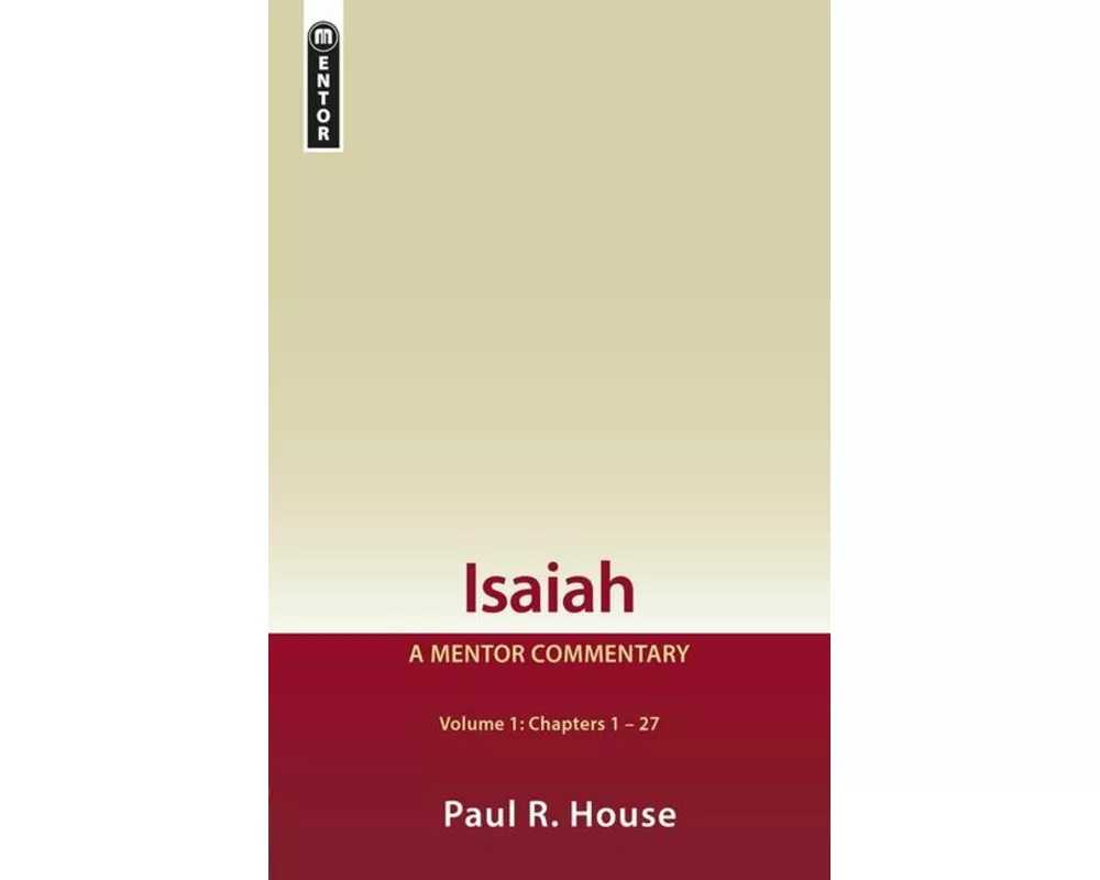 Isaiah Vol 1: A Mentor Commentary