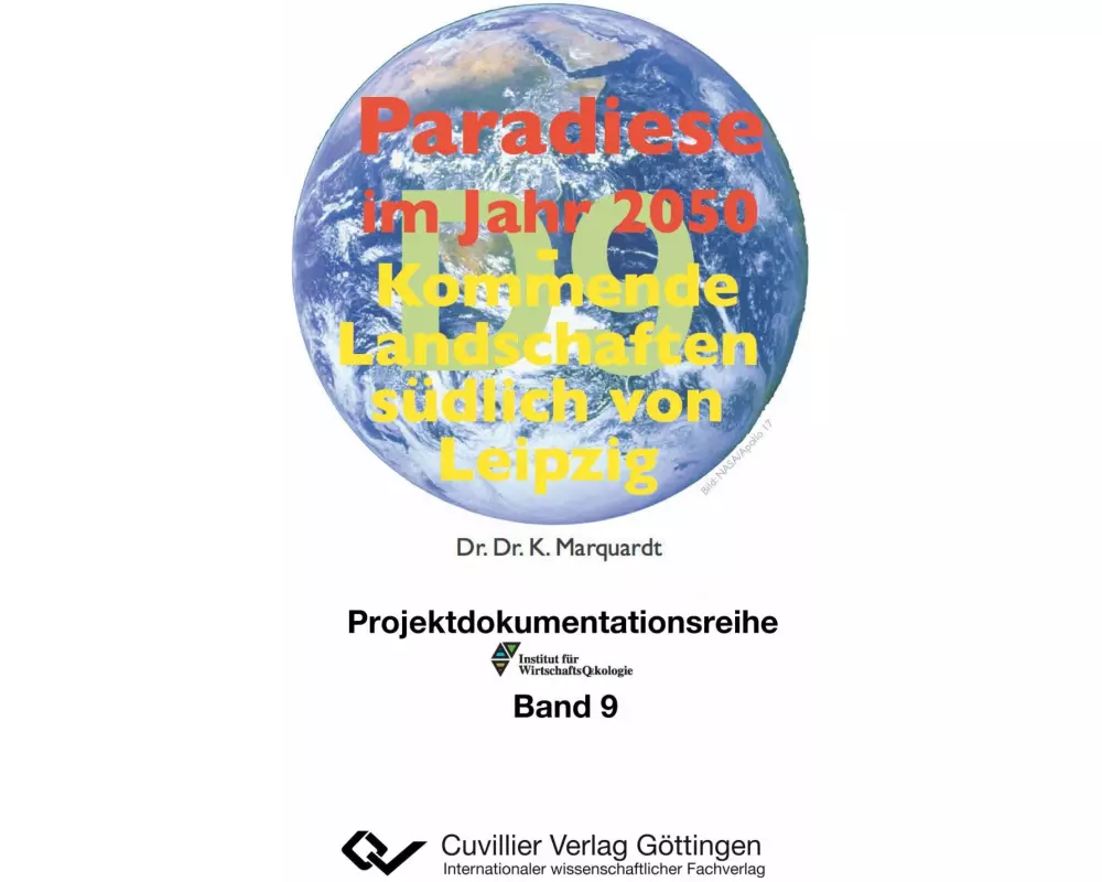 Paradiese im Jahr 2050. Kommende Landschaften südlich von Leipzig