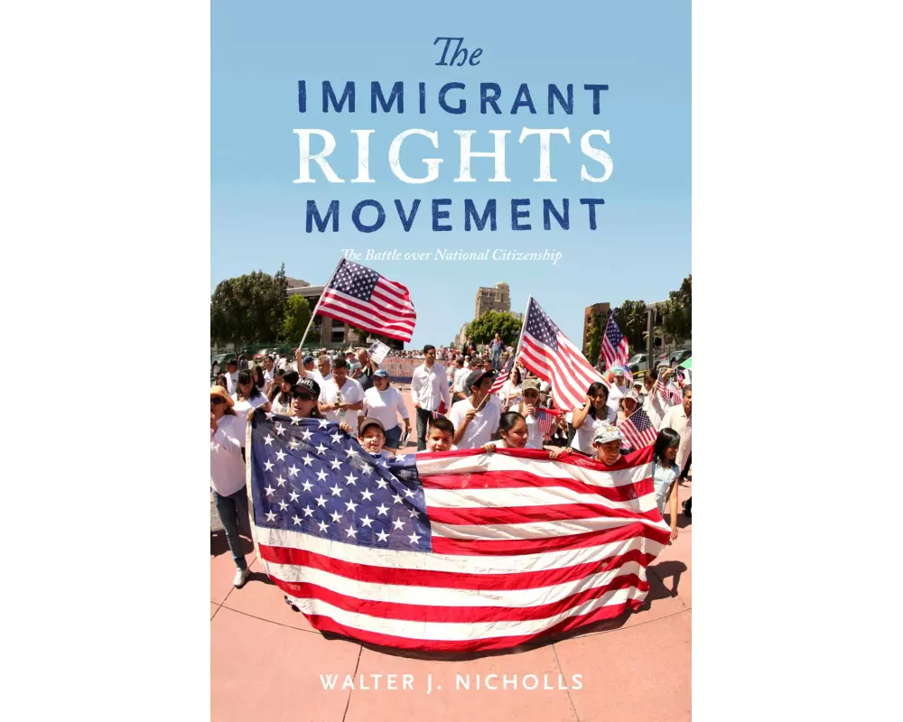 The Immigrant Rights Movement