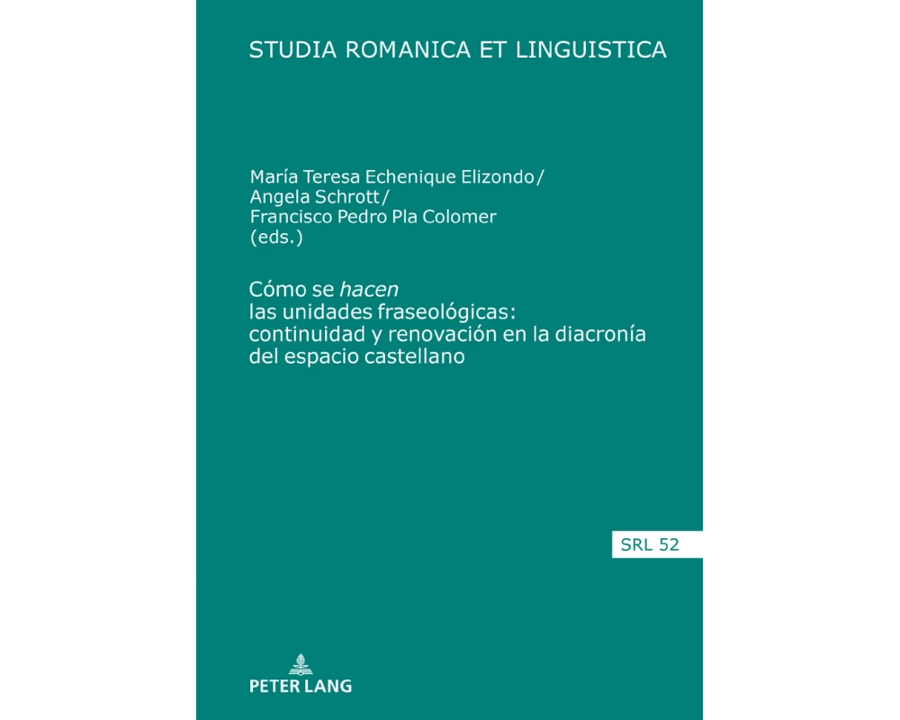 Cómo se "hacen" las unidades fraseológicas: continuidad y renovación en la diacronía del espacio castellano