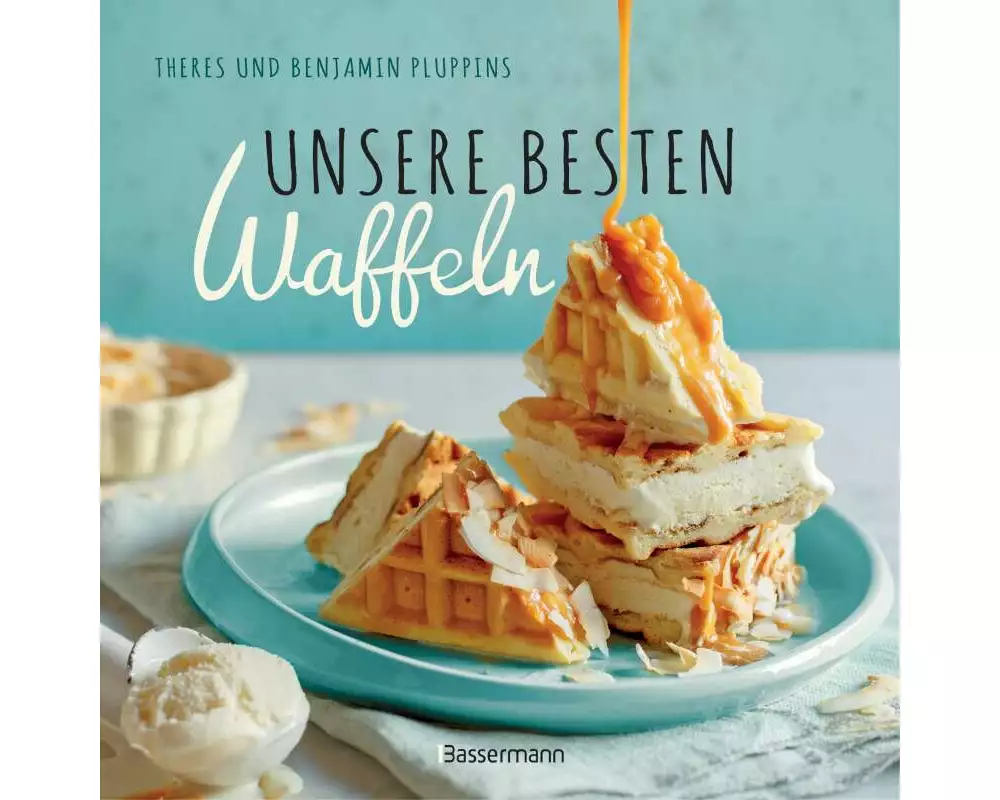 Unsere besten Waffeln