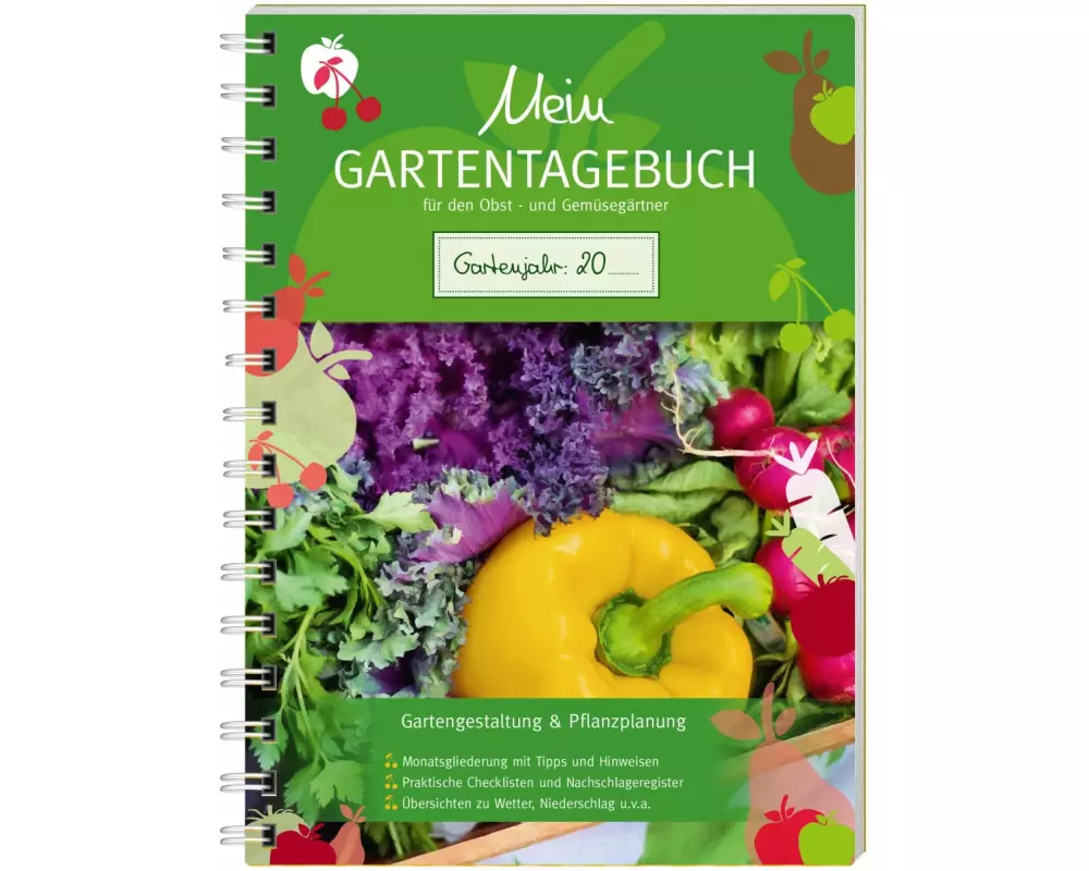 Mein Gartentagebuch für den Obst- und Gemüsegärtner