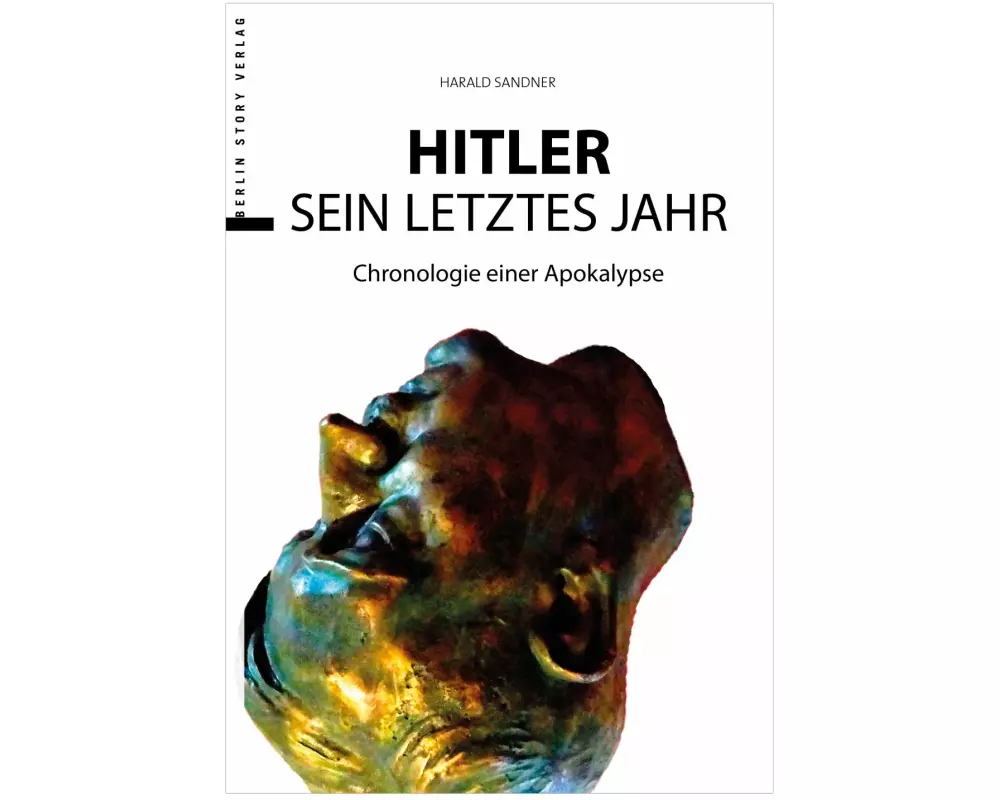 Hitler - Das letzte Jahr