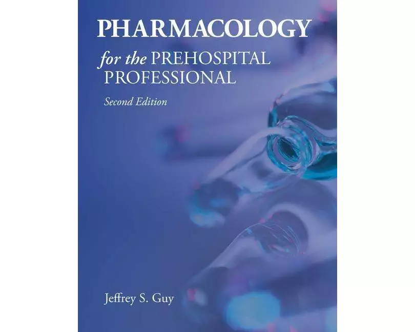 Pharmacology for the Prehospital Professional