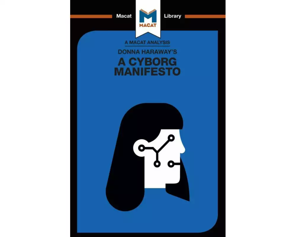 An Analysis of Donna Haraway's A Cyborg Manifesto