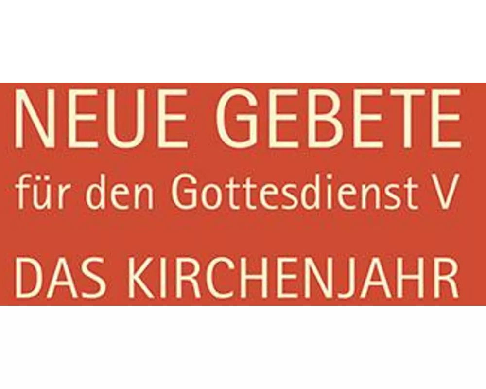 Neue Gebete für den Gottesdienst V