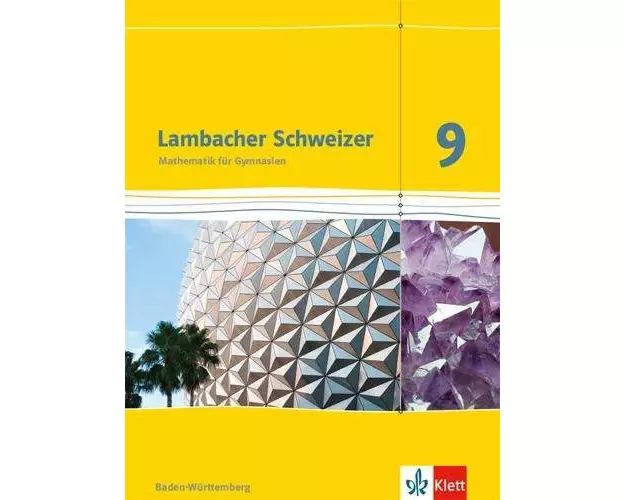 Lambacher Schweizer Mathematik 9. Schülerbuch Klasse 9. Ausgabe Baden-Württemberg