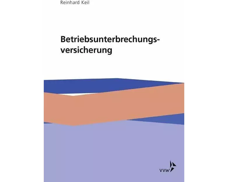 Die Betriebsunterbrechungsversicherung