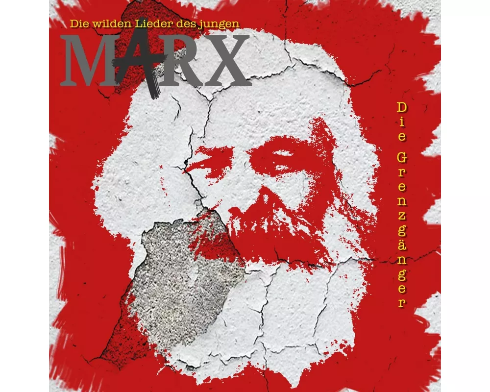 Die Wilden Lieder Des Jungen Marx