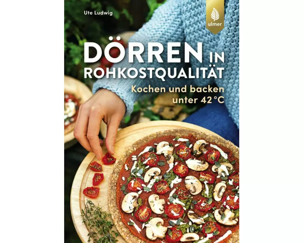 Dörren in Rohkostqualität