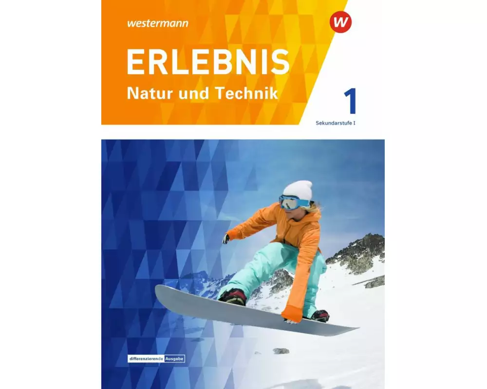ERLEBNIS Natur und Technik - Differenzierende Aktuelle Ausgabe für die Schweiz