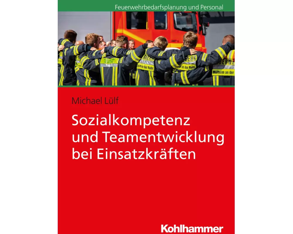 Sozialkompetenz und Teamentwicklung bei Einsatzkräften