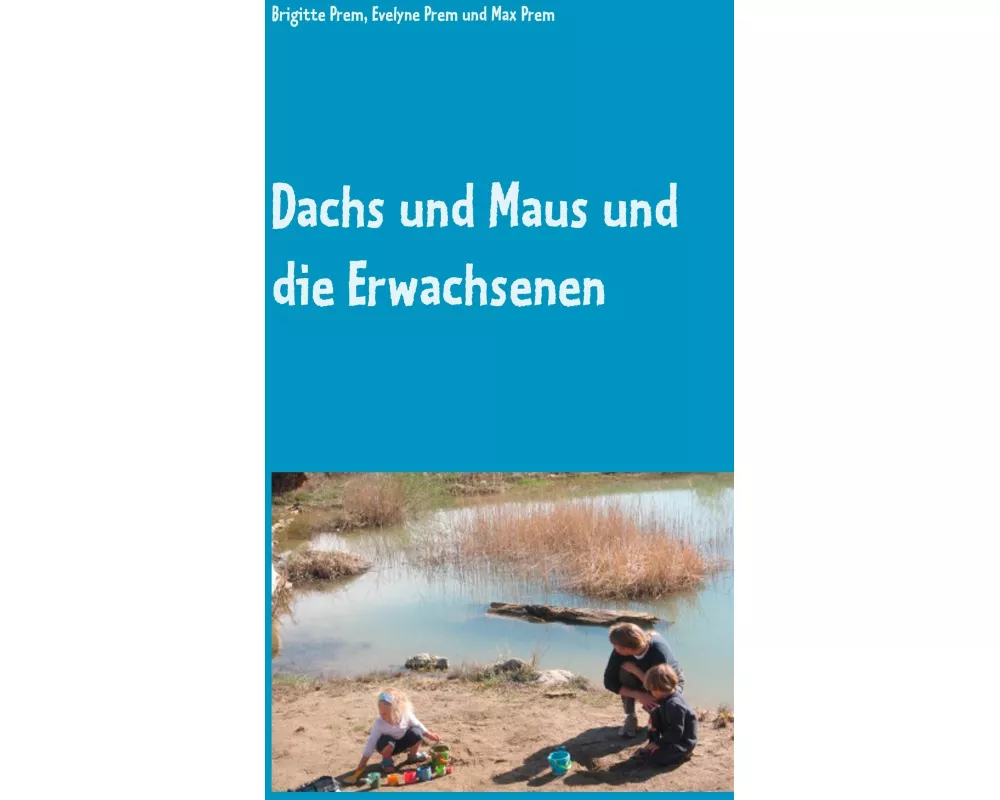 Dachs und Maus und die Erwachsenen