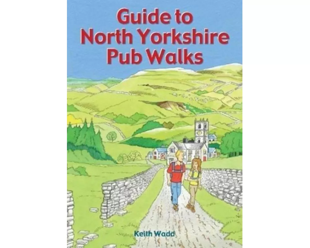 Guide To North Yorkshire Pub Walks