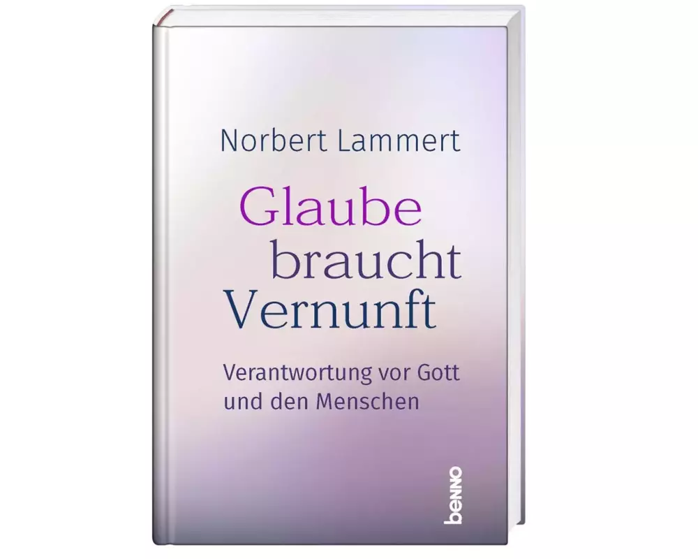 Glaube braucht Vernunft