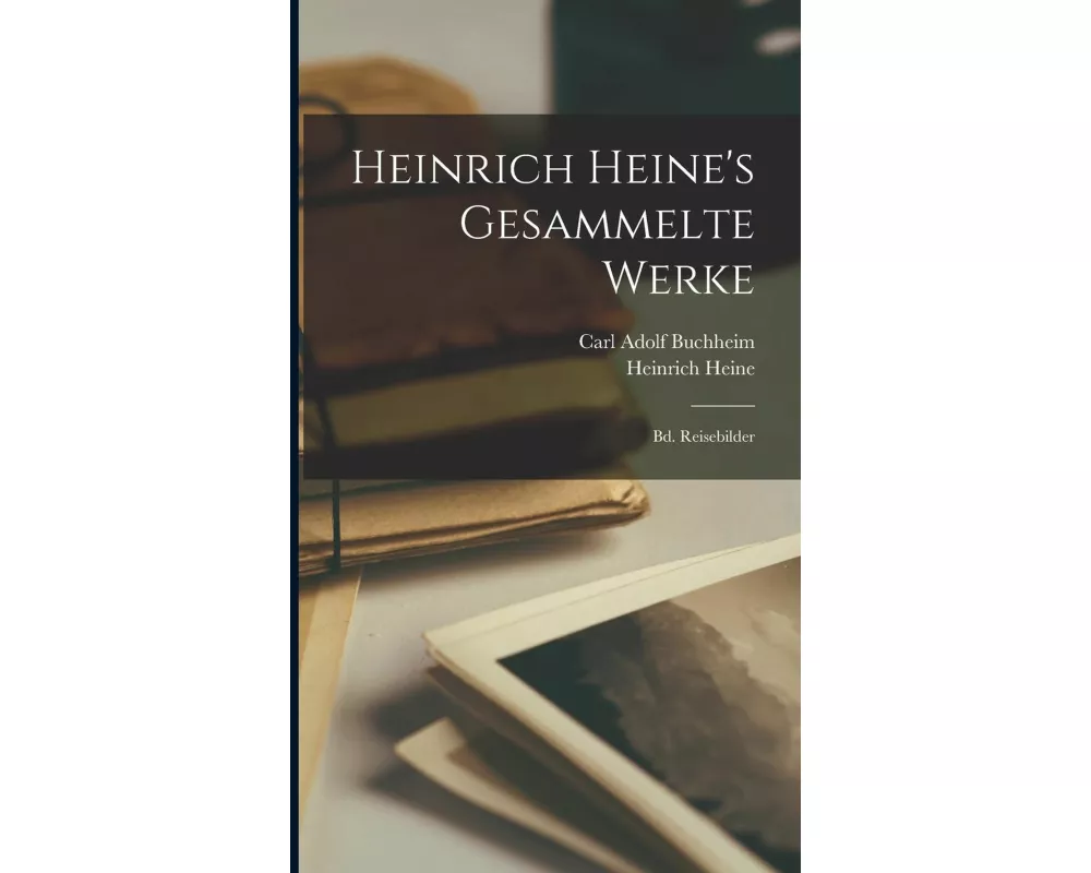 Heinrich Heine's Gesammelte Werke
