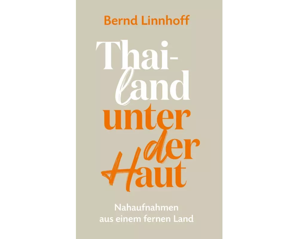 Thailand unter der Haut