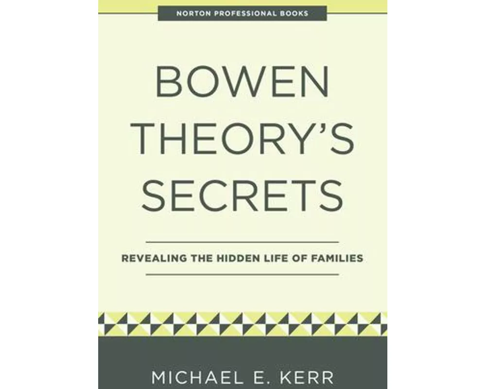Bowen Theory's Secrets